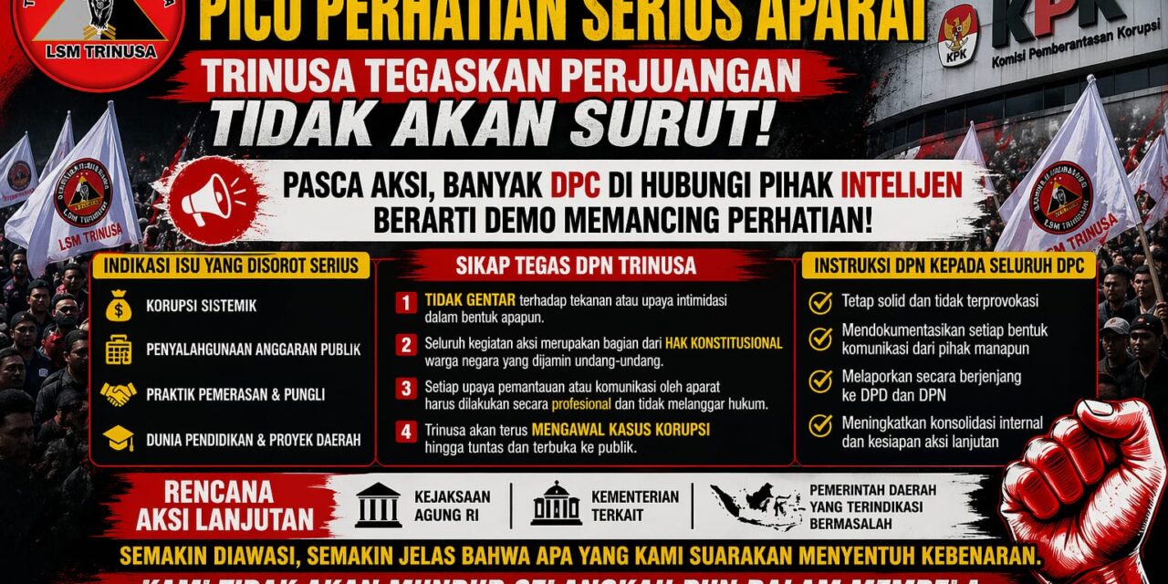 AKSI 21 APRIL 2026 DI KPK PICU PERHATIAN SERIUS APARAT, TRINUSA TEGASKAN PERJUANGAN TIDAK AKAN SURUT