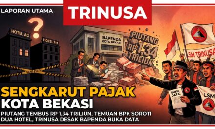 SENGKARUT PAJAK KOTA BEKASI: PIUTANG TEMBUS RP1,34 TRILIUN, TEMUAN BPK SOROTI KEWAJIBAN PAJAK DUA HOTEL TRINUSA DESAK BAPENDA BUKA DATA 